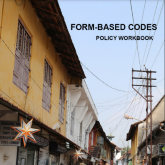houses tightly packed and the title: form-based codes policy workbook