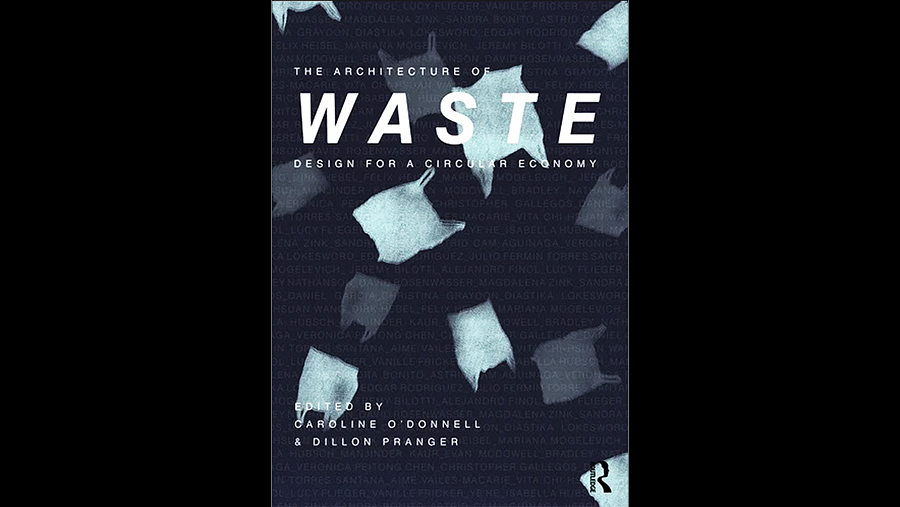 The Architecture of Waste: Design for a Circular Economy | Cornell AAP