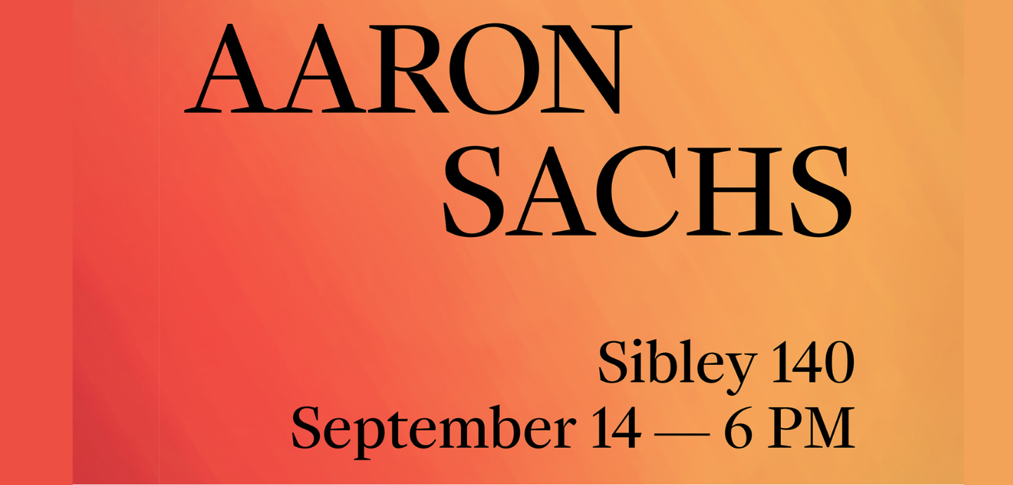 An orange and red gradient with black text reading AARON SACHS: Sibley 140 September 16 - 6PM